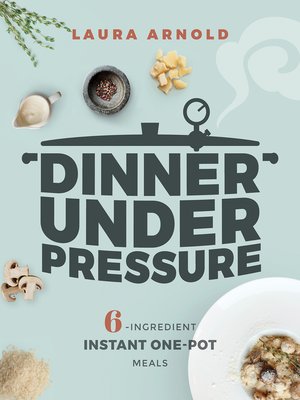 cover image of Dinner Under Pressure